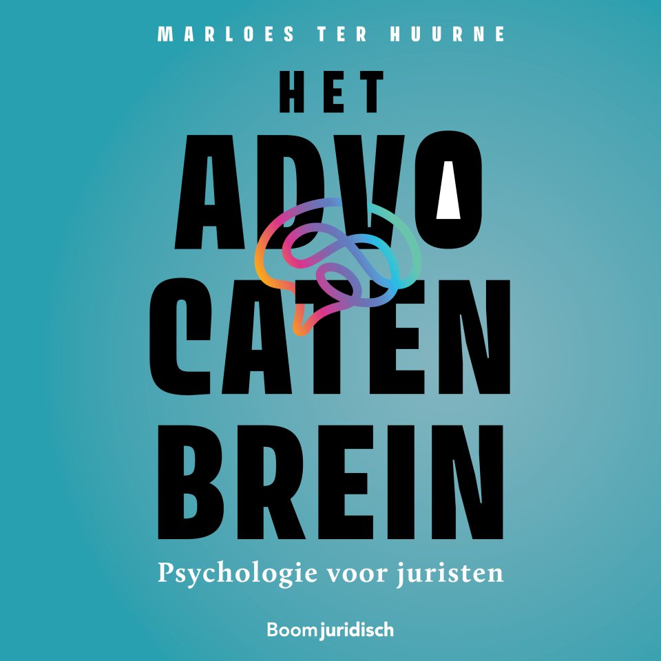 Omslagfoto van Het Advocatenbrein: Psychologie voor juristen