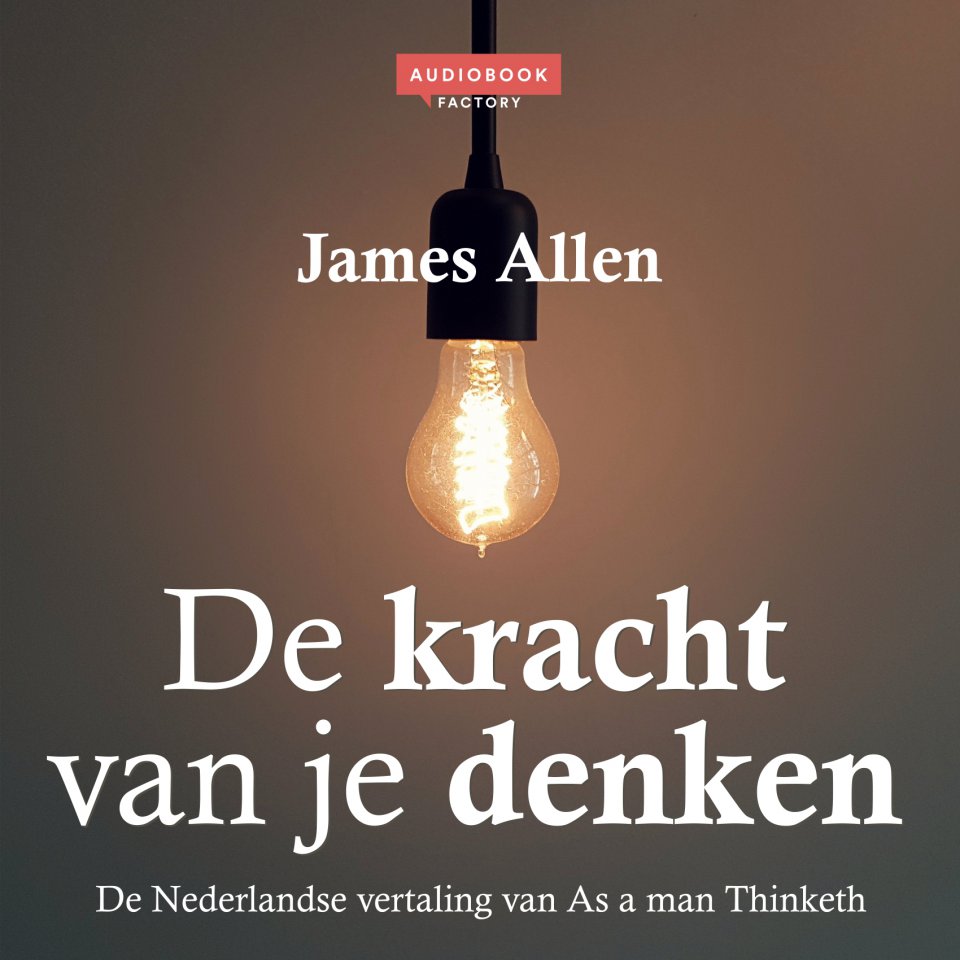 Omslagfoto van De kracht van je denken: voldoening in je leven