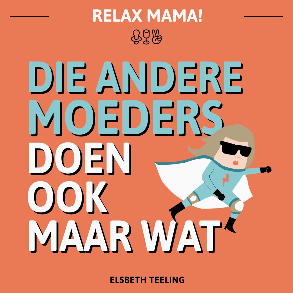 Omslagfoto van Die andere moeders doen ook maar wat