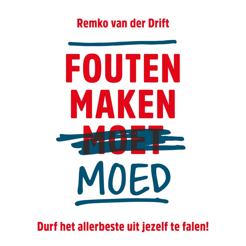 Omslagfoto van Fouten maken moed: durf het beste uit jezelf te halen
